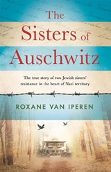 The Sisters of Auschwitz - Roxane van Iperen - 9781841883755