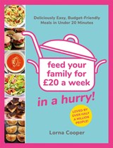 Feed Your Family For £20...In A Hurry! - Lorna Cooper - 9781841884530