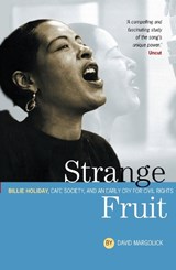 Strange Fruit: Billie Holiday, Cafe Society And An Early Cry For Civil Rights - David Margolick - 9781841952840