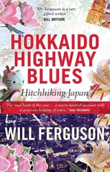 Hokkaido Highway Blues - Will Ferguson - 9781841952888