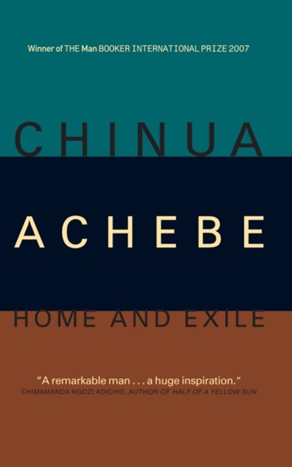 Home And Exile, Chinua Achebe - Paperback - 9781841953854