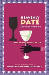 Heavenly Date And Other Flirtations - Alexander McCall Smith - 9781841954271