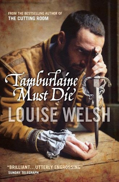 Tamburlaine Must Die, Louise Welsh - Paperback - 9781841956046