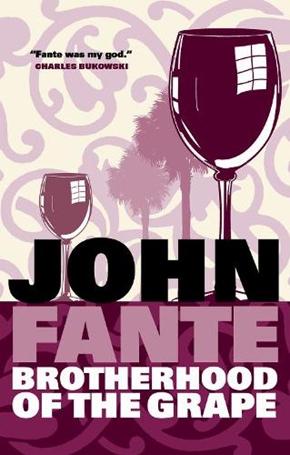 Brotherhood Of The Grape, John Fante - Paperback - 9781841956190