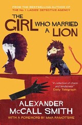 The Girl Who Married A Lion - Alexander McCall Smith - 9781841956299