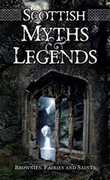 Scottish Myths and Legends - Rosemary Gray - 9781842042533