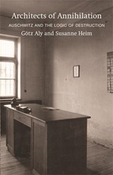 Architects of Annihilation - Gotz Aly ; Susanne Heim - 9781842126707