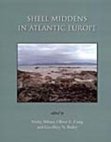 Shell Middens in Atlantic Europe - Oliver E. Craig ; G. N. Bailey - 9781842172438
