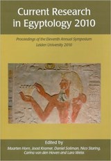 Current Research in Egyptology 11 (2010) - Maarten Horn ; Joost Kramer ; Daniel Soliman ; Nico Staring ; Carina van den Hoven ; Lara Weiss - 9781842174296