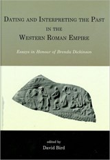 Dating and interpreting the past in the western Roman Empire - David Bird - 9781842174432