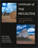 Landscape of the Megaliths - Mark Gillings ; Joshua Pollard ; Rick Peterson ; David Wheatley - 9781842179710