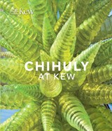 Chihuly at Kew - Dale Chihuly ; Tim Richardson - 9781842466827