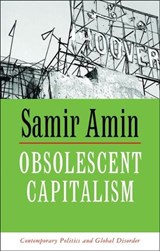 Obsolescent Capitalism - Samir Amin - 9781842773215