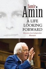 A Life Looking Forward - Samir Amin - 9781842777831