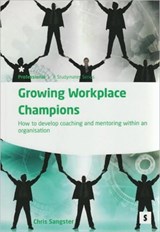 Growing Workplace Champions: - Chris Sangster - 9781842850978
