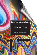 Word Searches Yr 3-Yr 4 - Martin James - 9781842854648
