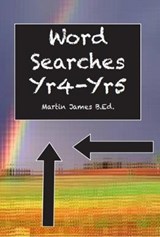 Word Searches Yr 4-5 - Martin James - 9781842854662