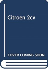 THE CITROEN 2CV - Ed Carlow - 9781842855072