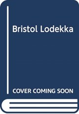 THE BRISTOL LODEKKA - James Morten - 9781842855140