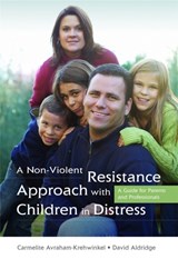 A Non-Violent Resistance Approach with Children in Distress - Carmelite Avraham-Krehwinkel ; David Aldridge - 9781843104841