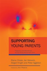 Supporting Young Parents - Ian Warwick ; Abigail Knight ; Elaine Chase ; Peter Aggleton - 9781843105251