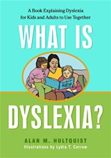 What is Dyslexia? - Alan M. Hultquist - 9781843108825