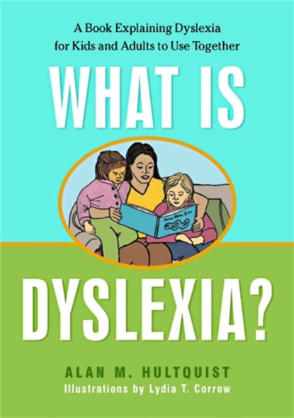 What is Dyslexia?, Alan M. Hultquist - Paperback - 9781843108825