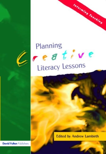 Planning Creative Literacy Lessons, Andrew Lambirth - Paperback - 9781843122807