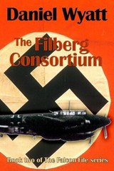 The Filberg Consortium [Falcon File #2] - Daniel Wyatt - 9781843190363