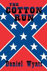 The Cotton Run - Daniel Wyatt - 9781843193807