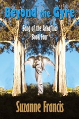 Beyond the Gyre [Song of the Arkafina #4] - Suzanne Francis - 9781843193913