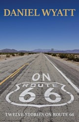 On Route 66 - Daniel Wyatt - 9781843194934