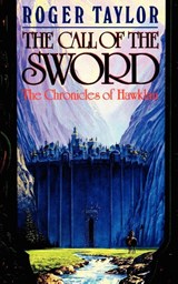 The Call of the Sword - Roger Taylor - 9781843197270