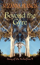 Beyond the Gyre [Song of the Arkafina #4] - FRANCIS,  Suzanne - 9781843198161