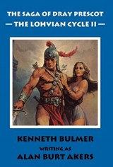 The Lohvian Cycle II - Alan Burt Akers - 9781843198956