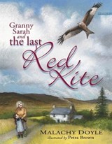 Granny Sarah and the Last Red Kite - Malachy Doyle - 9781843236771