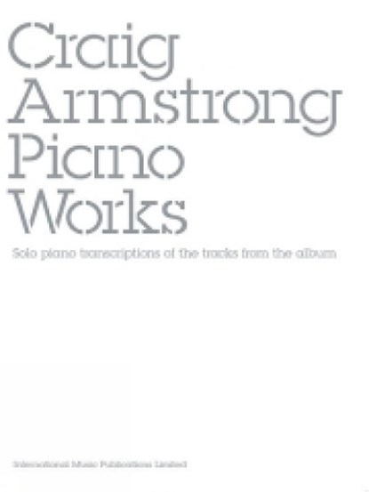 Piano Works, ARMSTRONG,  Craig - Paperback - 9781843288206