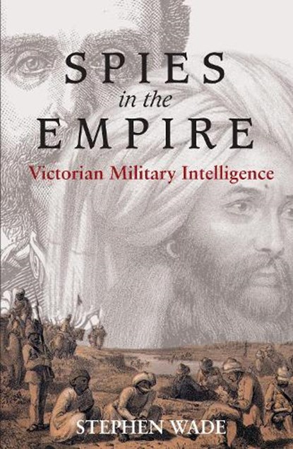 Spies in the Empire, Stephen Wade - Paperback - 9781843312628