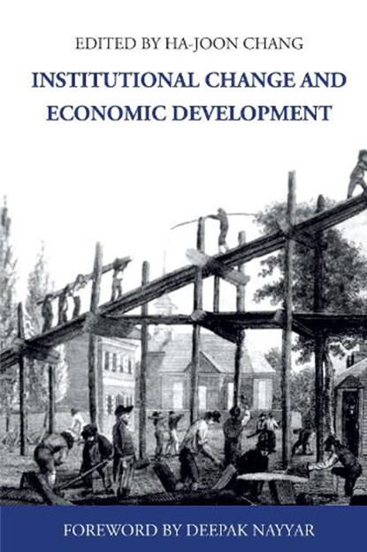 Institutional Change and Economic Development, Ha-Joon Chang - Paperback - 9781843312819