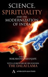 Science, Spirituality and the Modernization of India - Makarand R. Paranjape - 9781843317487