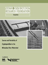 Sources and Variability of Cryptosporidium in the Milwaukee River - S. Corsi ; J. Walker ; R. Washbusch ; J. Standridge - 9781843396659