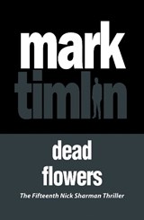 Dead Flowers - Mark Timlin - 9781843447993
