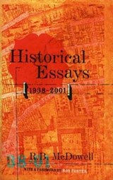 Historical Essays 1939-2001 - R. B. McDowell - 9781843510284