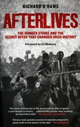 Afterlives - Richard O'Rawe - 9781843512691