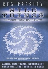 Wild Things They Don't Tell Us - Aliens, Alchemy, Government Denials - The Truth is in Here! - Reg Presley - 9781843580430