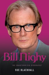 Bill Nighy - the Biography