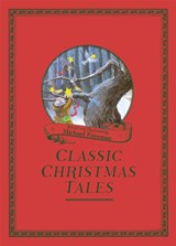 Michael Foreman's Classic Christmas Tales - Michael Foreman - 9781843652663