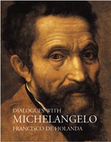 Dialogues with Michelangelo - Holanda, Francisco de - 9781843680154