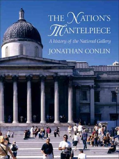 The Nation's Mantelpiece, CONLIN,  Jonathan - Gebonden - 9781843680185
