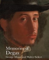Memories of Degas - George Moore ; Walter Sickert - 9781843681748
